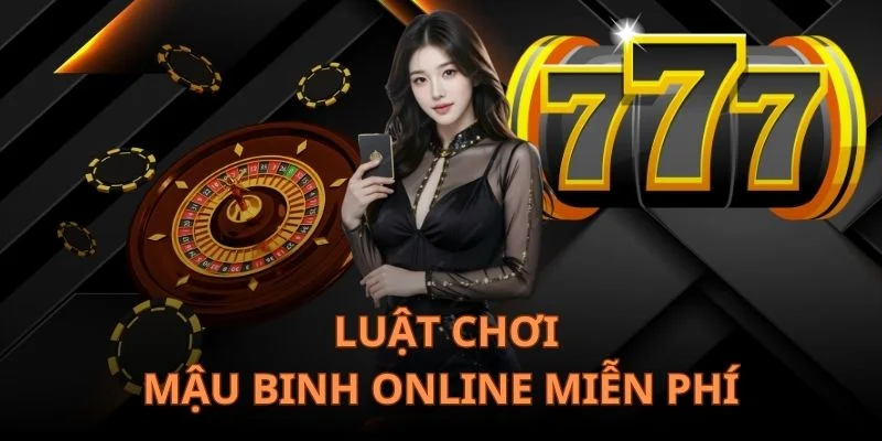 Mậu Binh Online Miễn Phí