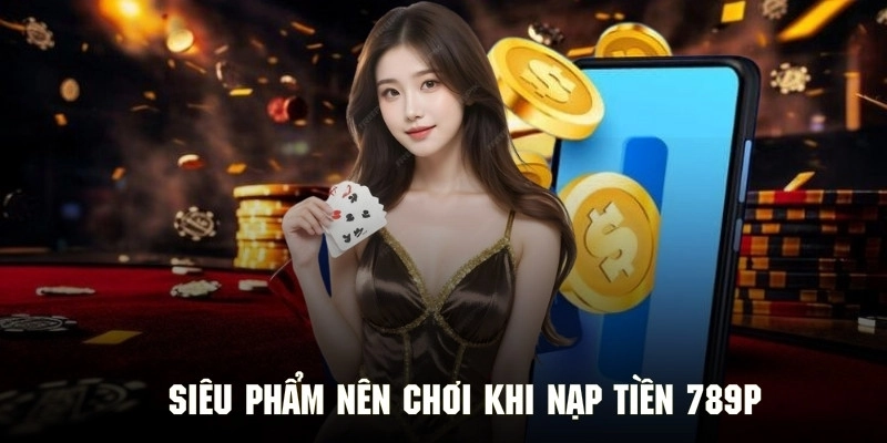 Nạp tiền 789P